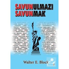 Savunulmazı Savunmak - Walter E. Block