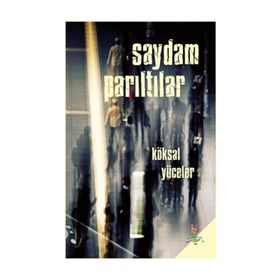 Saydam Parıltılar - Köksal Yüceler