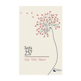 Sayfa 257 - Ayşe Melis Yakarer