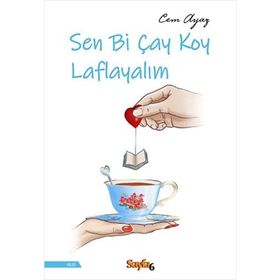 Sayfa 6 Yayınları Sen Bi Çay Koy Laflayalım