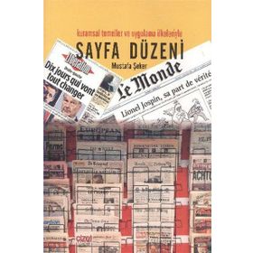 SAYFA DÜZENİ KURAMSAL TEMELLER VE UYGULAMA İLKELERİYLE - MUSTAFA ŞEKER (ISBN:9789758867196)