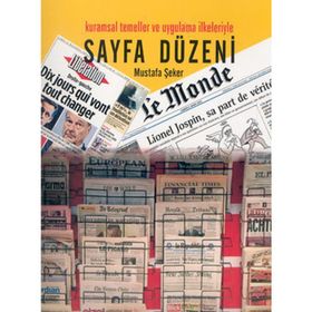 SAYFA DÜZENİ KURAMSAL TEMELLER VE UYGULAMA İLKELERİYLE - MUSTAFA ŞEKER (ISBN:9789758867196)