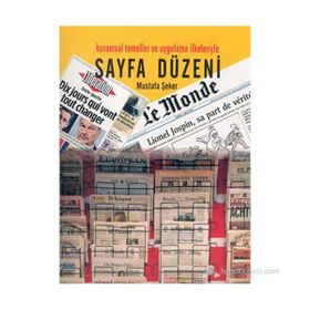 SAYFA DÜZENİ KURAMSAL TEMELLER VE UYGULAMA İLKELERİYLE - MUSTAFA ŞEKER (ISBN:9789758867196)