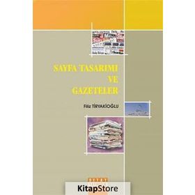 SAYFA TASARIMI VE GAZETELER - FILIZ TİRYAKİOĞLU