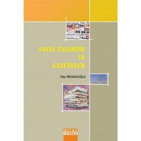 SAYFA TASARIMI VE GAZETELER - FILIZ TİRYAKİOĞLU