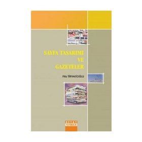 SAYFA TASARIMI VE GAZETELER - FILIZ TİRYAKİOĞLU