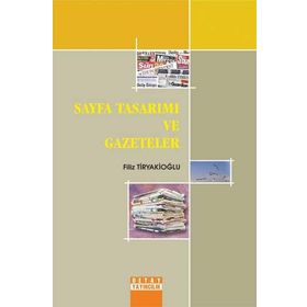 SAYFA TASARIMI VE GAZETELER - FILIZ TİRYAKİOĞLU