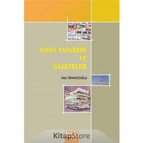SAYFA TASARIMI VE GAZETELER - FILIZ TİRYAKİOĞLU