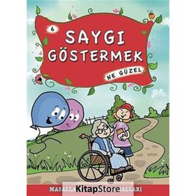 SAYGI GÖSTERMEK NE GÜZEL - MÜNIRE ŞAFAK