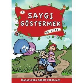SAYGI GÖSTERMEK NE GÜZEL - MÜNIRE ŞAFAK