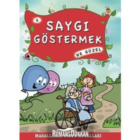 SAYGI GÖSTERMEK NE GÜZEL - MÜNIRE ŞAFAK