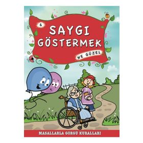 SAYGI GÖSTERMEK NE GÜZEL - MÜNIRE ŞAFAK