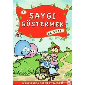 SAYGI GÖSTERMEK NE GÜZEL - MÜNIRE ŞAFAK