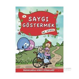 SAYGI GÖSTERMEK NE GÜZEL - MÜNIRE ŞAFAK