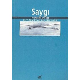 SAYGI - RICHARD SENNETT
