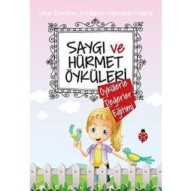 Saygı ve Hürmet Öyküleri - Saide Nur Dikmen