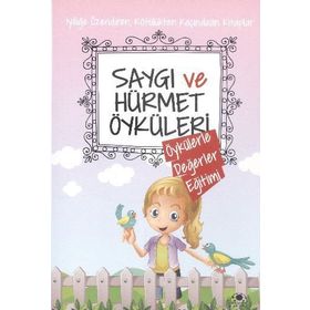 Saygı ve Hürmet Öyküleri - Saide Nur Dikmen