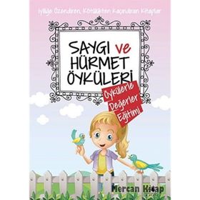 Saygı ve Hürmet Öyküleri - Saide Nur Dikmen
