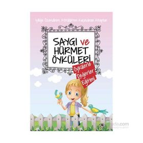 Saygı ve Hürmet Öyküleri - Saide Nur Dikmen