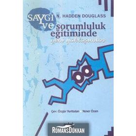 SAYGI VE SORUMLULUK EĞİTİMİNDE YENI YAKLAŞIMLAR - N. HADDEN DOUGLASS
