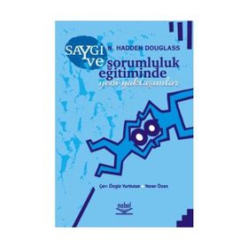 SAYGI VE SORUMLULUK EĞİTİMİNDE YENI YAKLAŞIMLAR - N. HADDEN DOUGLASS
