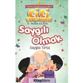 Saygılı Olmak - Cici Çocuklar Büyük Boy - Nezihe Ak İnci