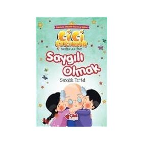 Saygılı Olmak - Cici Çocuklar Büyük Boy - Nezihe Ak İnci