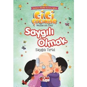 Saygılı Olmak - Cici Çocuklar - Nezihe Ak İnci