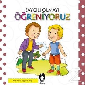 Saygılı Olmayı Öğreniyoruz - kollektif