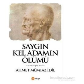 Saygın Kel Adamın Ölümü - ahmet mumtaz idil