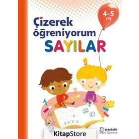 Sayılar - Çizerek Öğreniyorum 4 - 5 Yaş - Kolektif