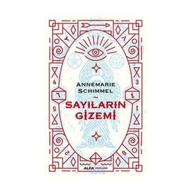 SAYILARIN GIZEMI - ANNEMARIE SCHIMMEL