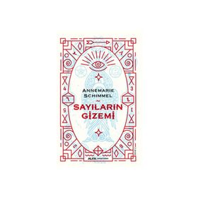 SAYILARIN GIZEMI - ANNEMARIE SCHIMMEL