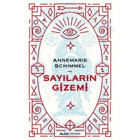 SAYILARIN GIZEMI - ANNEMARIE SCHIMMEL