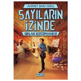 Sayıların Izinde Sırlar Kütüphanesi - Ahmet Baki Yerli