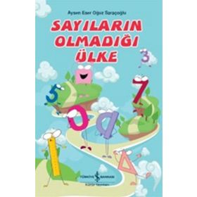 Sayıların Olmadığı Ülke - Aysen Eser Oğuz Saraçoğlu