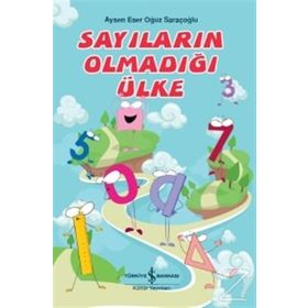 Sayıların Olmadığı Ülke - Aysen Eser Oğuz Saraçoğlu