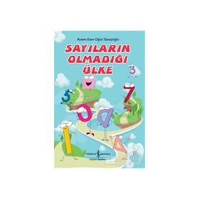 Sayıların Olmadığı Ülke - Aysen Eser Oğuz Saraçoğlu