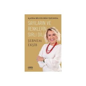 Sayıların ve Renklerin Sırlı Dili - Şebnem Ekşib