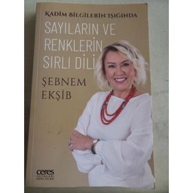 Sayıların ve Renklerin Sırlı Dili - Şebnem Ekşib
