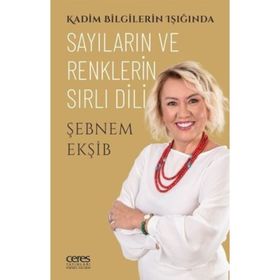 Sayıların ve Renklerin Sırlı Dili - Şebnem Ekşib