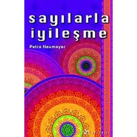 SAYILARLA İYİLEŞME - PETRA NEUMAYER
