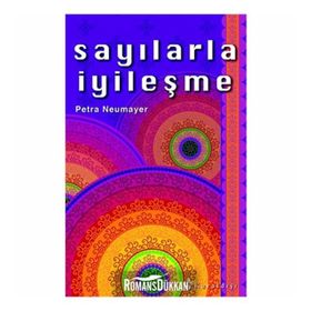 SAYILARLA İYİLEŞME - PETRA NEUMAYER