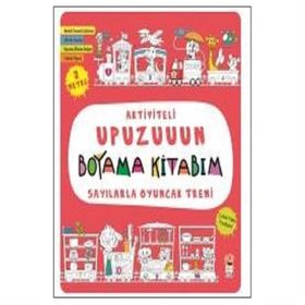 Sayılarla Oyuncak Treni - Aktiviteli Upuzuuun Boyama Kitabım - Asiye Aslı Aslaner