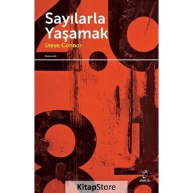 Sayılarla Yaşamak - Steve Connor