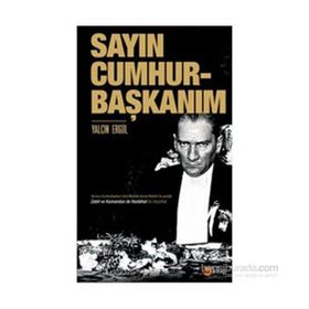 Sayın Cumhurbaşkanım - Yalçın Ergül