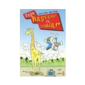 Sayın Hayvanlar ve Çocuklar - Ahmet Gülüm - Kemal Gönen