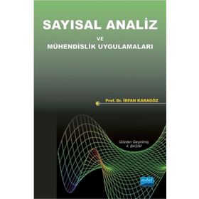 SAYISAL ANALIZ VE MÜHENDISLIK UYGULAMALARI - İRFAN KARAGÖZ