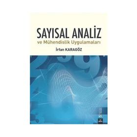 SAYISAL ANALIZ VE MÜHENDISLIK UYGULAMALARI - İRFAN KARAGÖZ