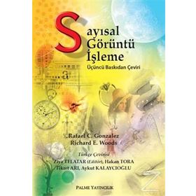 SAYISAL GÖRÜNTÜ İŞLEME - RAFAEL C. GONZALEZ;RICHARD E. WOODS